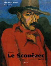 Gwenc'hlan Le Scouëzec et Henry Le Bal - Le Scouëzec 1881-1940.