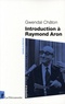 Gwendal Châton - Introduction à Raymond Aron.