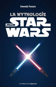 La mythologie selon Star Wars