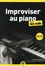Improviser au piano pour les nuls 2e édition