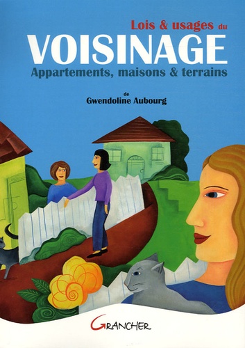 Gwendoline Aubourg - Lois & usages du voisinage - Appartements, maisons & terrains.