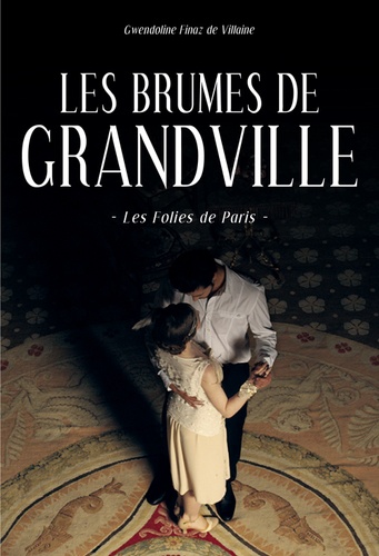 Les Brumes de Grandville Tome 2 Les folies de Paris