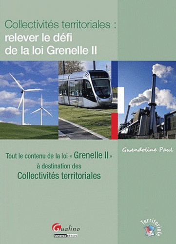 Gwendoline Paul - Collectivités territoriales : relever le défi de la loi Grenelle II.