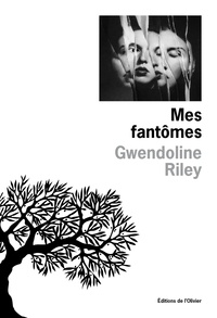Gwendoline Riley - Mes fantômes.