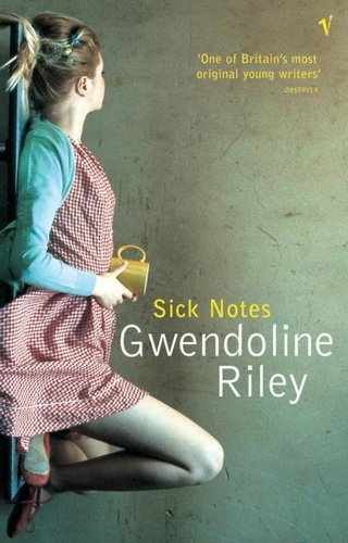 Gwendoline Riley - Sick Notes.
