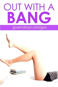 Out With A Bang (BBW Menage Gangbang Erotica)