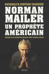 Gwendolyn Simpson Chabrier - Norman Mailer : un prophète américain.