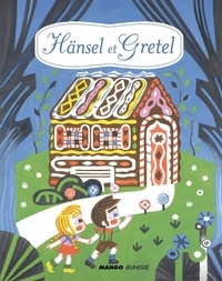 Gwénola Carrère et Jakob et Wilhelm Grimm - Hansel et Gretel.