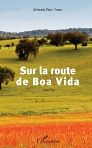 Gwénola Floch-Penn - Sur la route de Boa Vida.