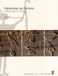 Gwenola Graff et Alejandro Jimenez Serrano - Préhistoires de l'écriture - Iconographie, pratiques graphiques et émergence de l'écrit dans l'Egypte prédynastique.