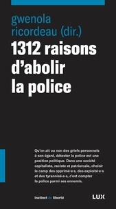 Gwénola Ricordeau et Philippe Néméh-Nombré - 1312 raisons d'abolir la police.
