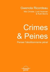 Gwénola Ricordeau - Crimes & Peines - Penser l'abolitionnisme pénal.