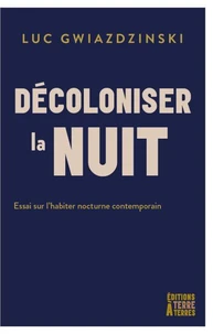Décoloniser la nuit
