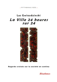 La ville 24 heures sur 24