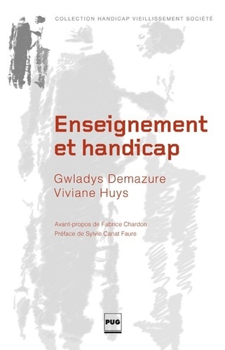 Gwladys Demazure et Viviane Huys - Enseignement et handicap - Défis et réponses d'un enseignement adapté.