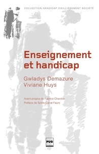 Gwladys Demazure et Viviane Huys - Enseignement et handicap - Pour une révolution pédago-éducative.