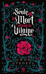 Seule la mort attend la Vilaine Tome 1