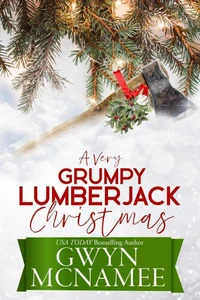 A Very Grumpy Lumberjack Christmas