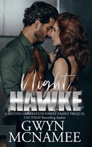  Gwyn McNamee - Night Hawke (A Second Generation Hawke Family Prequel) - The Hawke Family Second Generation, #0.