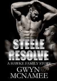  Gwyn McNamee - Steele Resolve - The Hawke Family, #6.