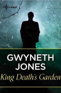 Gwyneth Jones et Ann Halam - King Death's Garden.
