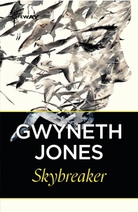 Gwyneth Jones et Ann Halam - Skybreaker.