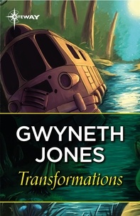 Gwyneth Jones et Ann Halam - Transformations.