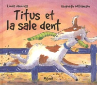 Gwyneth Williamson et Linda Jennings - Titus Et La Sale Dent.