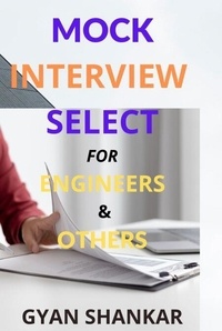 Téléchargez des livres epub pour ipad Mock Interview Select For Engineers & Others par Gyan Shankar 9798227805225 (Litterature Francaise)