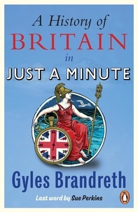 Gyles Brandreth - A History of Britain in Just a Minute.