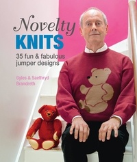Gyles Brandreth et Saethryd Brandreth - Novelty Knits: 35 fun &amp; fabulous jumpers.