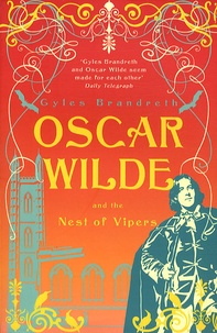 Gyles Brandreth - Oscar Wilde and the Nest of Vipers.