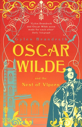 Gyles Brandreth - Oscar Wilde and the Nest of Vipers.