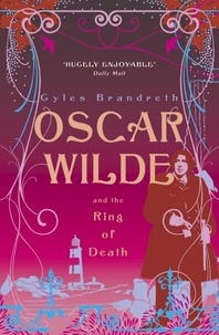 Gyles Brandreth - Oscar Wilde and the Ring of Death.