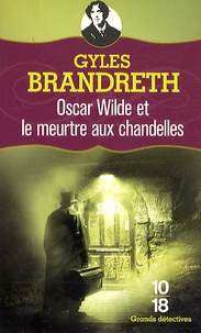 Gyles Brandreth - Oscar Wilde et le meurtre aux chandelles.