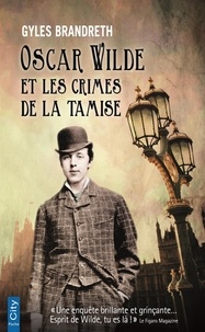 Gyles Brandreth - Oscar Wilde et les crimes de la Tamise.