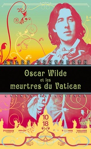 Gyles Brandreth - Oscar wilde et les crimes du Vatican.