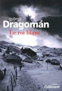 György Dragoman - Le roi blanc.