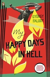 György Faludy - My Happy Days In Hell.