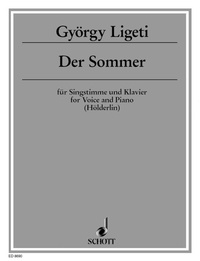 György Ligeti - Der Sommer - based on Friedrich Hölderlin. voice and piano. aiguë..