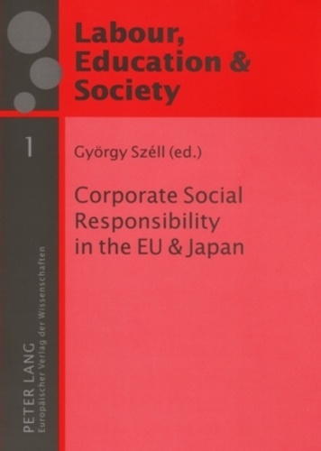 György Széll - Corporate Social Responsibility in the EU and Japan.