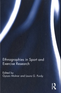 Gyozo Molnar et Laura G. Purdy - Ethnographies in Sport and Exercise Research.