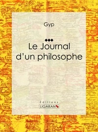  Gyp et  Ligaran - Le Journal d'un philosophe.