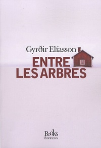 Gyrdir Eliasson - Entre les arbres.