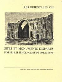 Sites et monuments disparus d'après les témoignages de voyageurs