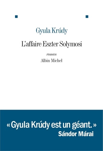 Gyula Krudy - L'affaire Eszter Solymosi.