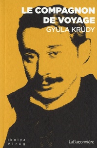 Gyula Krudy - Le compagnon de voyage.