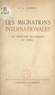 H. A. Citroën - Les migrations internationales - Un problème économique et social.