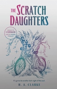 Liens de téléchargement gratuits d'ebooks pdf The Scratch Daughters par H.A. Clarke (Litterature Francaise) FB2 DJVU RTF 9781645660224