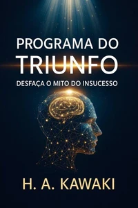 Programa do Triunfo: Desfaça o Mito do Insucesso